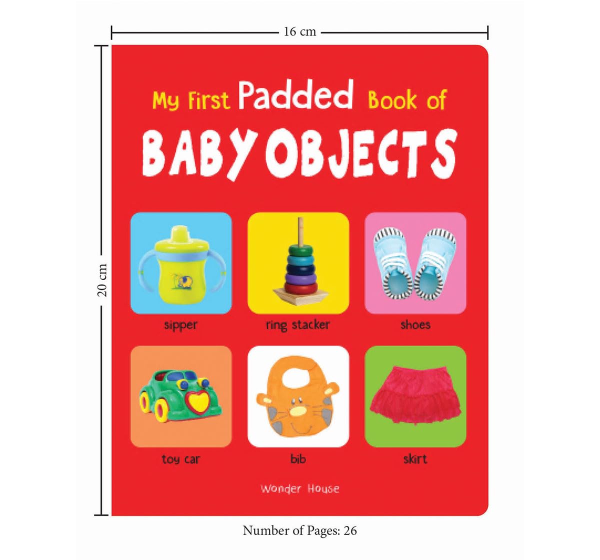 My First Padded Book Of Baby Objects For Kids | Ages 0–5 Years | Early Learning | Everyday Baby Items | Padded Board Book | Vocabulary Building | Toddlers & Preschoolers | Latest Edition