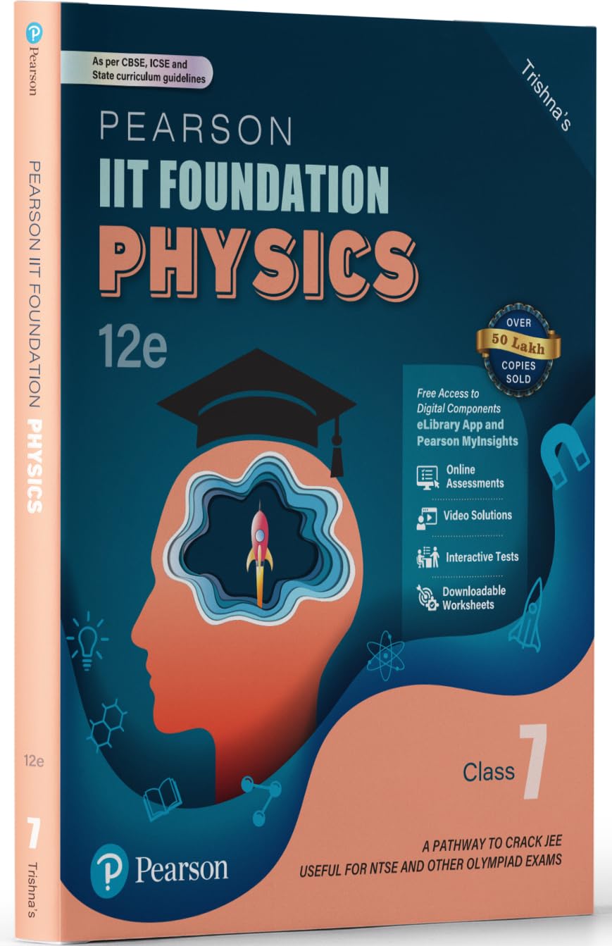 Pearson IIT Foundation'25 Physics Class 7 | For JEE, NTSE & Olympiad Exams | As per CBSE, ICSE & State Curriculums | Free acess to 8 Online Assessments, 39 Video Solutions & Interactive Tests via Pearson MyInsights & elibrary | 12th edition