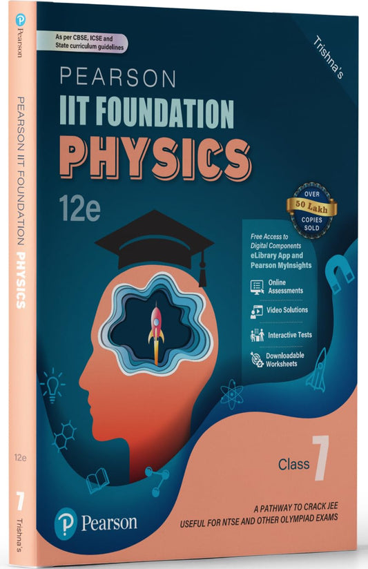 Pearson IIT Foundation'25 Physics Class 7 | For JEE, NTSE & Olympiad Exams | As per CBSE, ICSE & State Curriculums | Free acess to 8 Online Assessments, 39 Video Solutions & Interactive Tests via Pearson MyInsights & elibrary | 12th edition