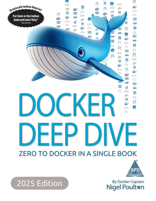 Docker Deep Dive - 2025 Edition (Grayscale Indian Edition)
