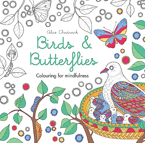 BIRDS & BUTTERFLIES: COLOURING FOR MINDFULNESS book cover