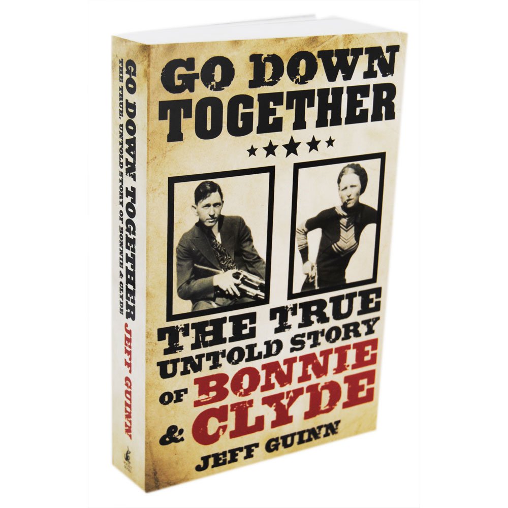 Go Down Together: The True Untold Story of Bonnie & Clyde book cover