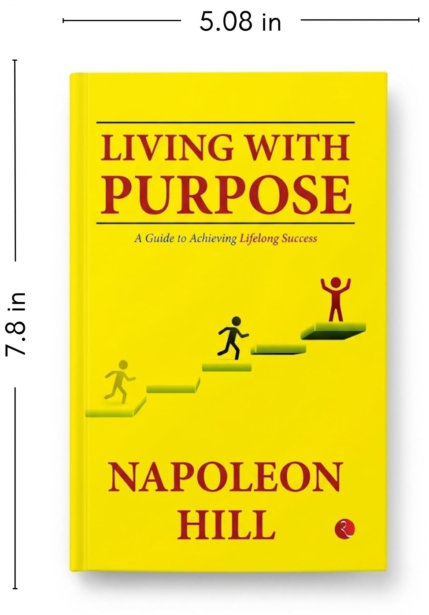 Living With Purpose: A Guide to Achieving Lifelong Success