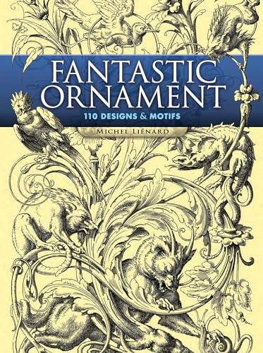 Fantastic Ornaments: A Pictorial Archive from Nineteenth-century Sources