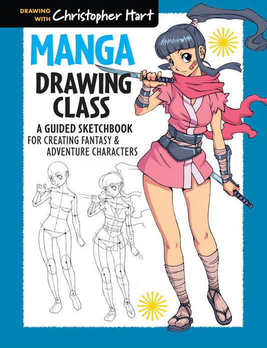 Manga Drawing Class: A Guided Sketchbook for Creating Fantasy & Adventure Characters book cover