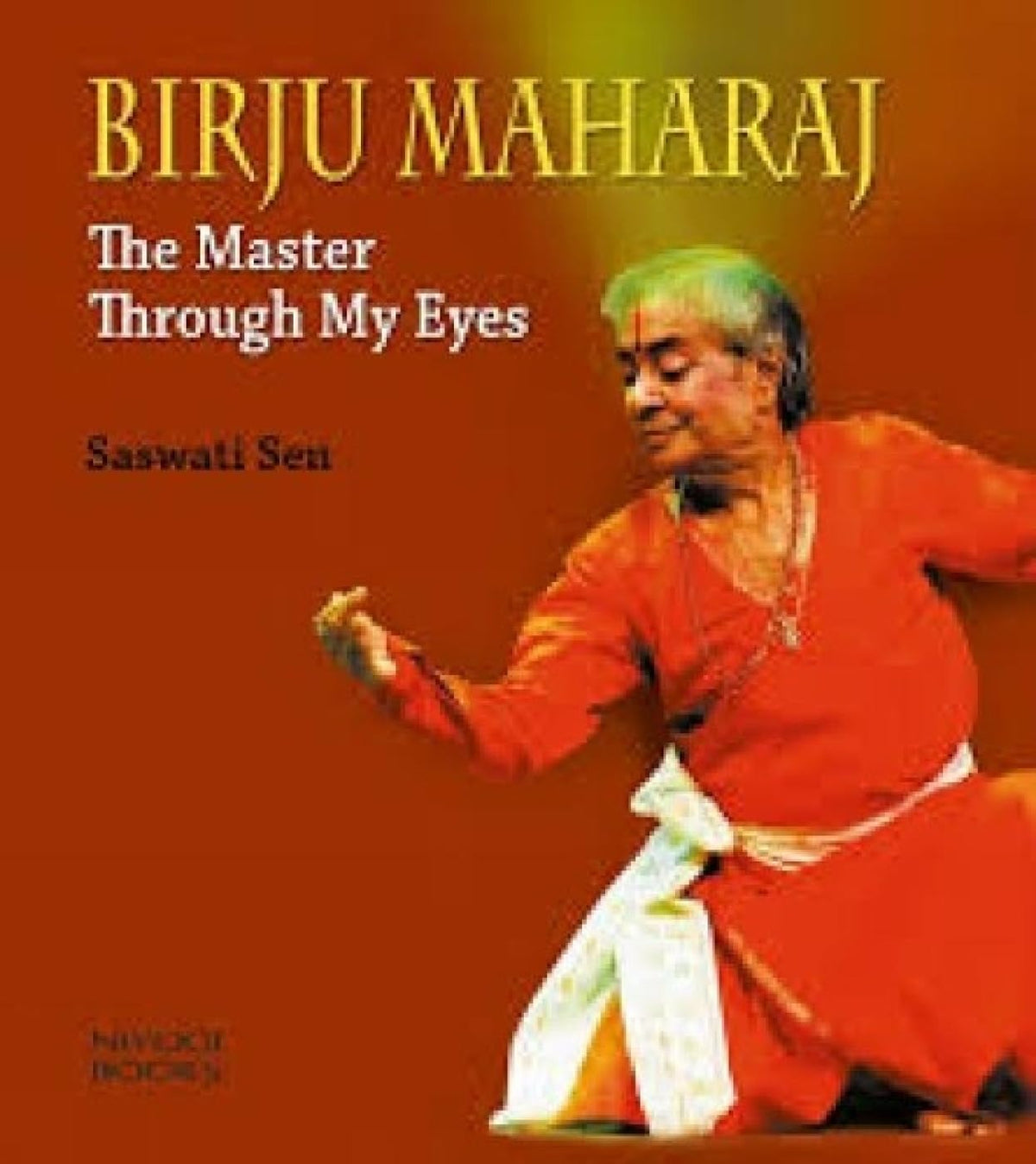 Birju Maharaj: The Master Through My Eyes (F.B)