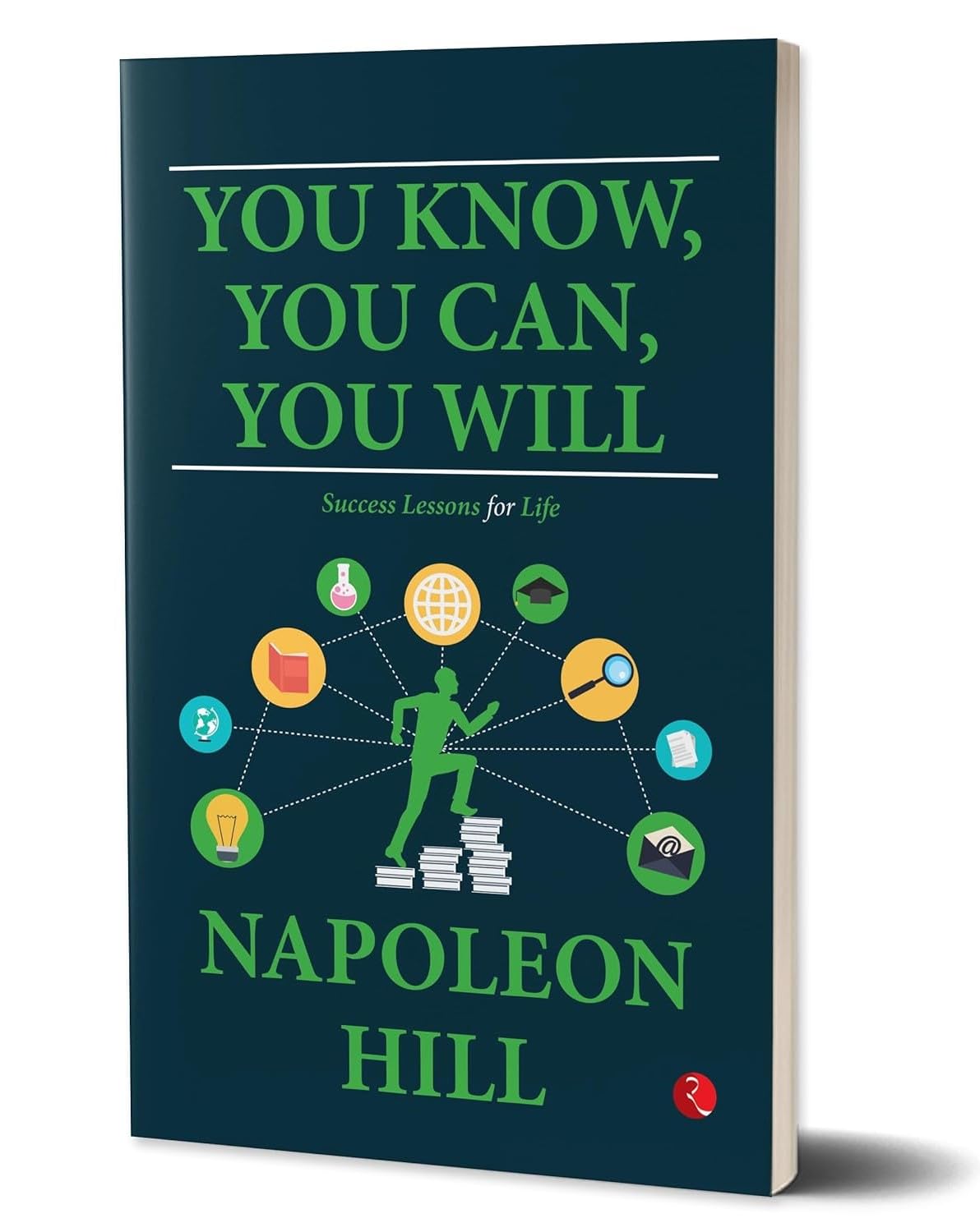 You Know, You Can, You Will: Success Lessons for Life