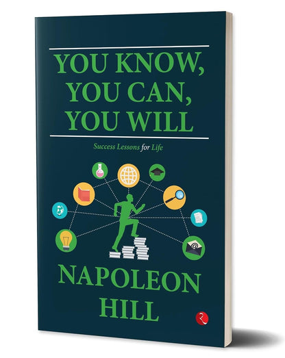 You Know, You Can, You Will: Success Lessons for Life