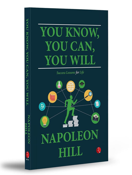 You Know, You Can, You Will: Success Lessons for Life