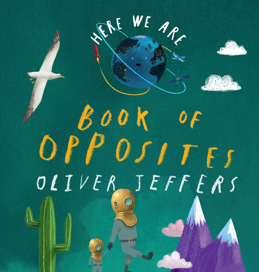HERE WE ARE — BOOK OF OPPOSITES book cover