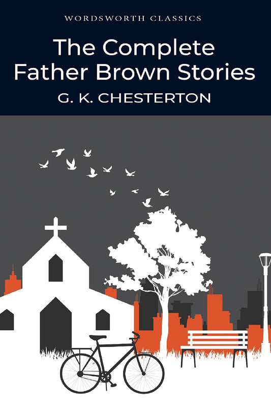 The Complete Father Brown Stories (Wordsworth Classics) by G.K. Chesterton book cover