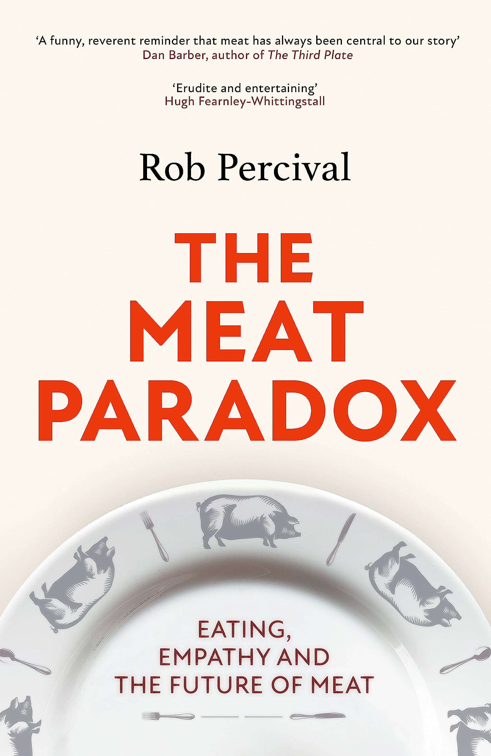 The Meat Paradox: Eating, Empathy and the Future of Meat book cover