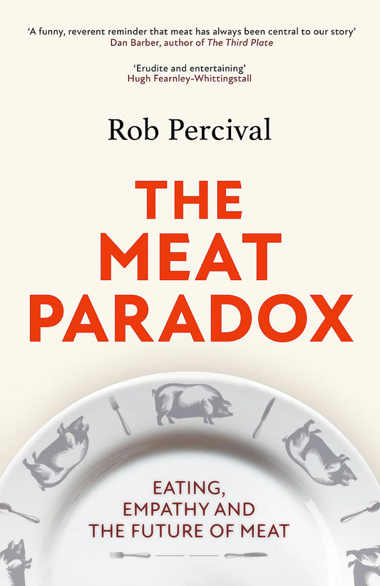 The Meat Paradox: Eating, Empathy and the Future of Meat book cover