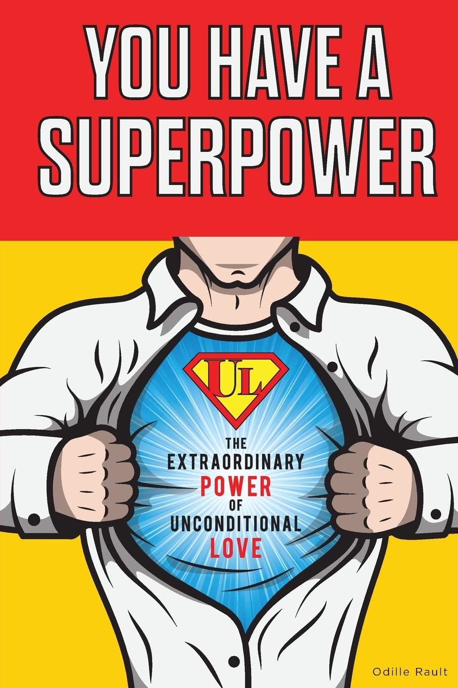 You Have a Superpower: The Extraordinary Power of Unconditional Love book cover