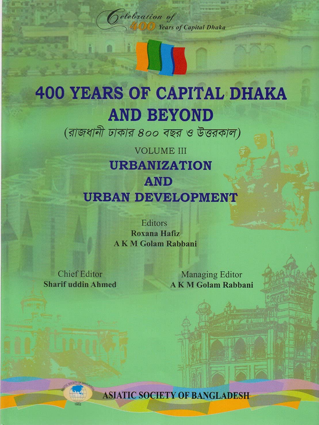 400 Years of Capital Dhaka and Beyond, Volume III: Urbanization and Urban Development book cover