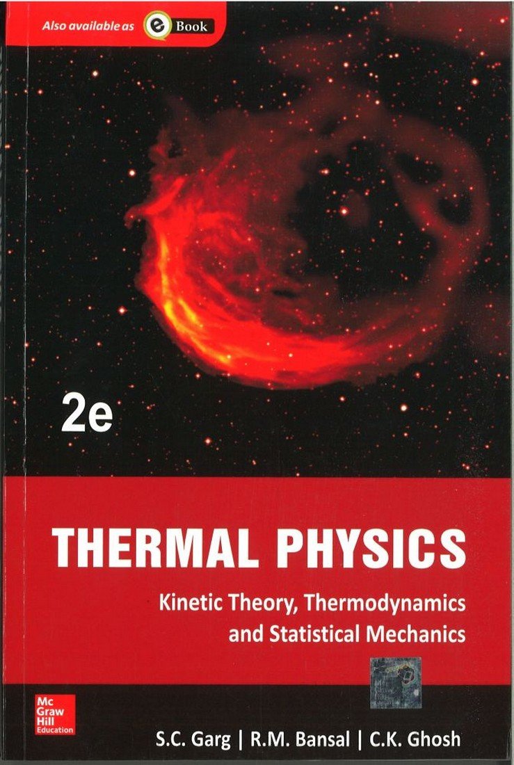 Thermal Physics: with Kinetic Theory  Thermodynamics and Statistical Mechanics | 2nd Edition by S.C. Garg book cover