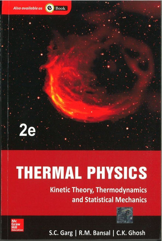 Thermal Physics: with Kinetic Theory  Thermodynamics and Statistical Mechanics | 2nd Edition by S.C. Garg book cover