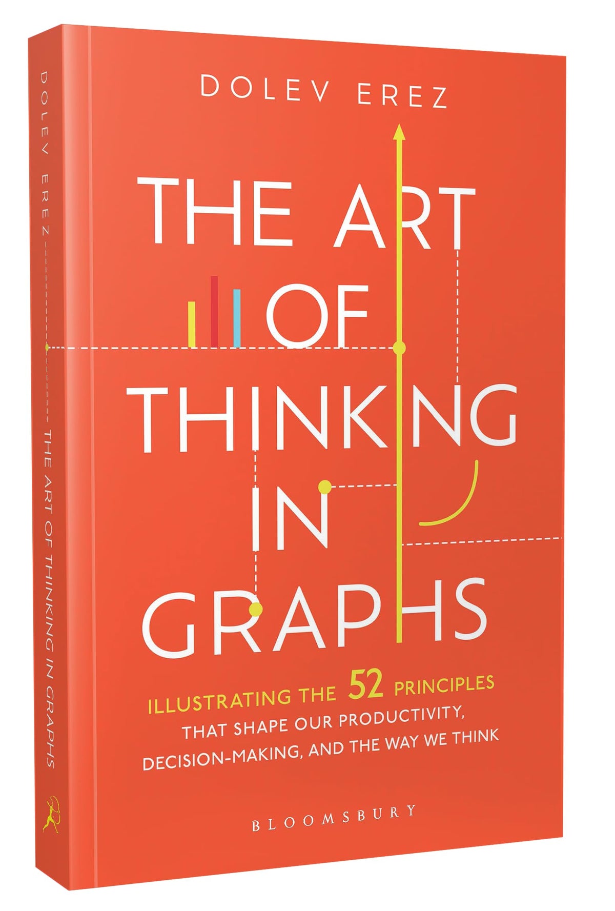 The Art of Thinking in Graphs: 52 Visual Mental Models for Smarter Decisions, Better Productivity, and Understanding Human Behaviour: Illustrating the ... Decision-Making, and the Way We Think