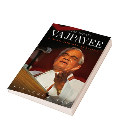 Atal Bihari Vajpayee A Man For All Seasons
