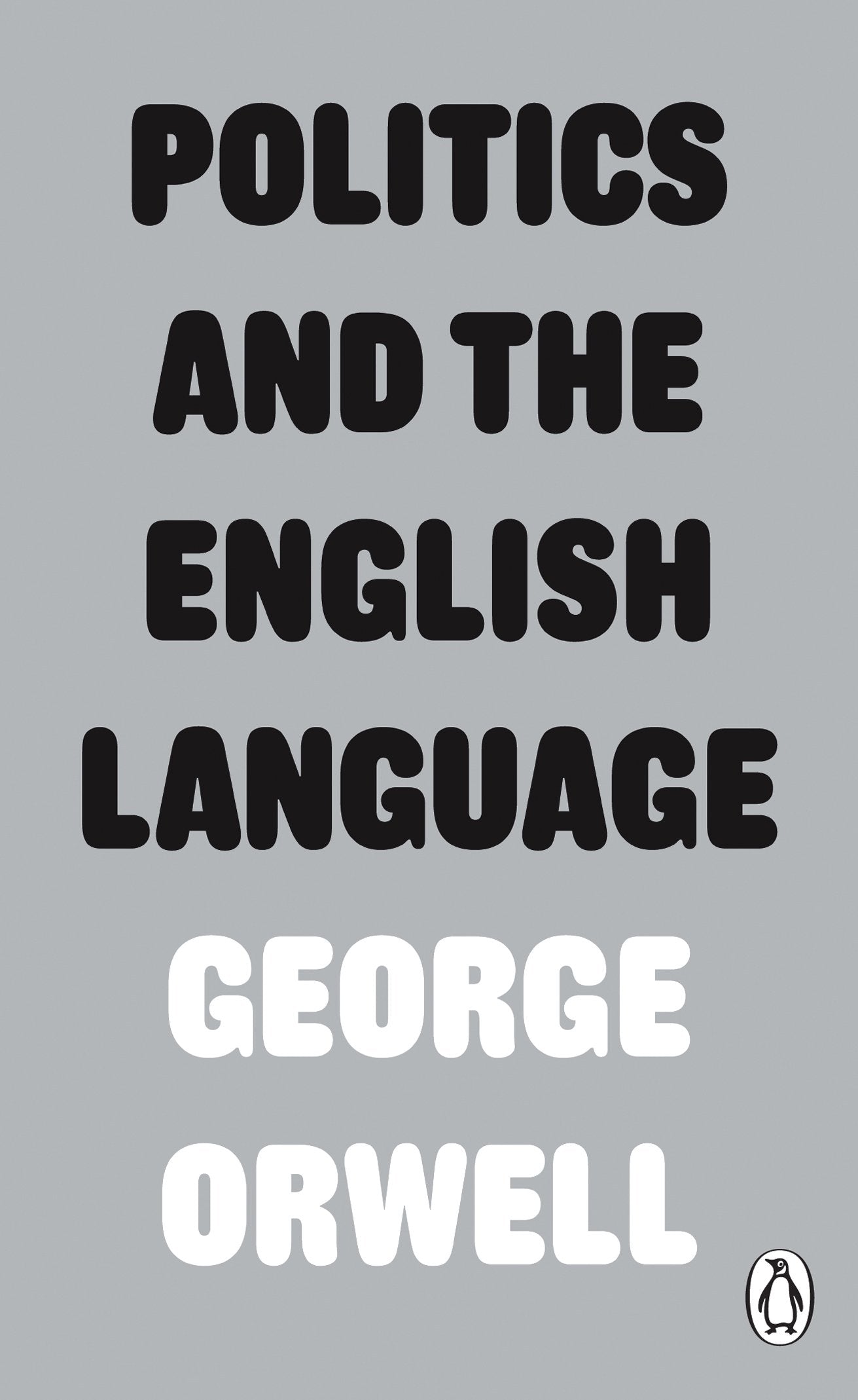 Politics and the English Language (Penguin Modern Classics) by George Orwell (Author) book cover