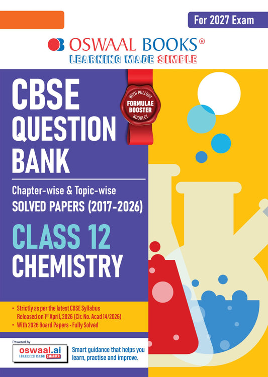 Oswaal CBSE Class 12 Chemistry Question Bank | Chapter & Topic-wise Solved Papers (2017–2026) | Based on Latest Syllabus (April 2026) | Includes 2026 Papers | For 2027 Exam