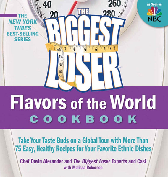 Biggest Loser Flavors of the World Cookbook