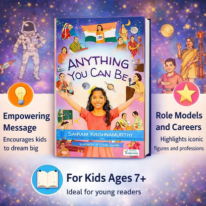 Anything You Can Be | Inspiring Biographies of Famous Indian Women in Science, Sports, and Arts | Illustrated with Activities book for Kids Ages 7-12