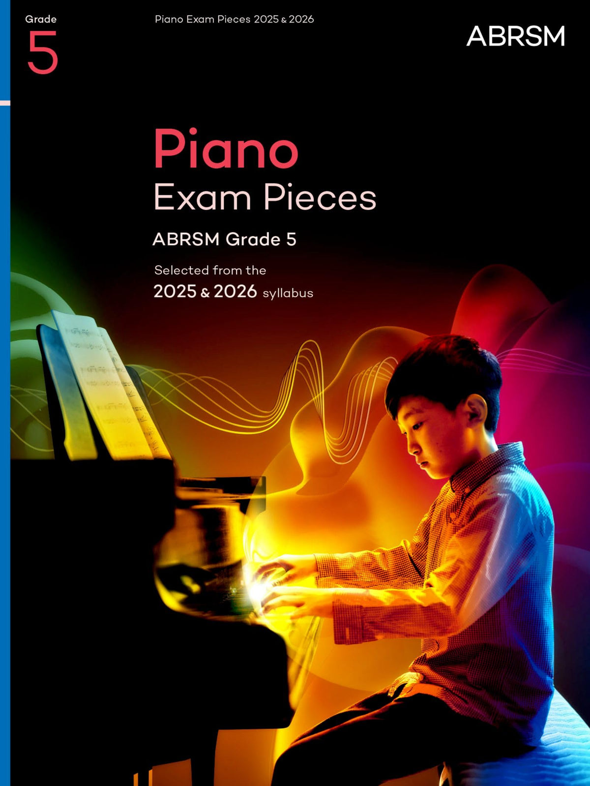 Piano Exam Pieces 2025 & 2026: Selected from the 2025 & 2026 syllabus (ABRSM Exam Pieces)