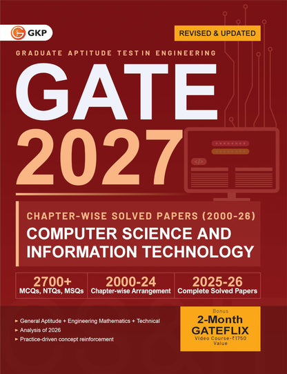 GATE CS/IT 2027 : Computer Science & Information Technology Chapter-wise Solved Papers (2000–2026) | Includes 2026-2025 Latest Solved Papers | 25 Years Chapterwise PYQs | 2700+ MCQs, NTQs & MSQs