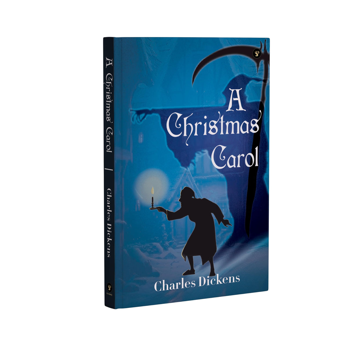 A Christmas Carol (The Essential Unabridged Edition of a Timeless Classic)