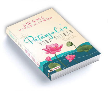 Patanjali's Yoga Sutras by Swami Vivekananda | A Roadmap to Self-Realization and Liberation for Modern Life