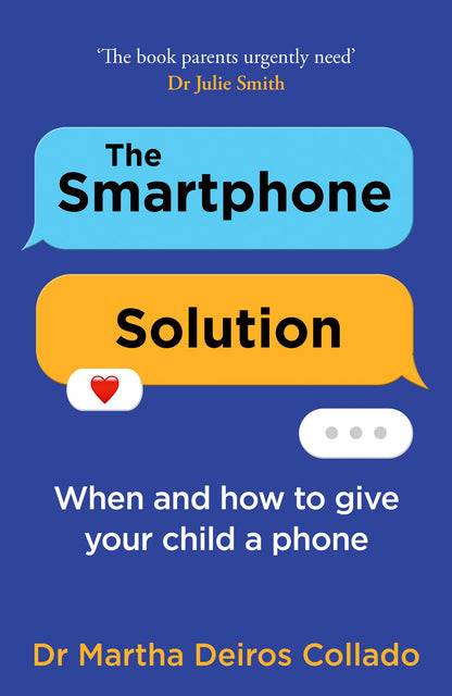 The Smartphone Solution: When and how to give your child a phone