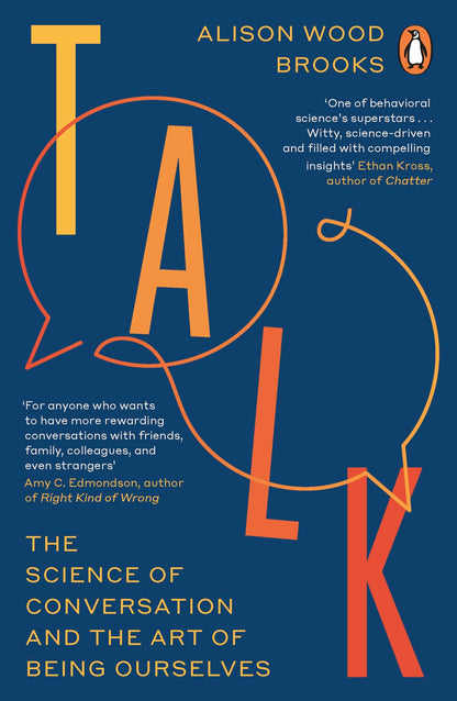Talk: The Science of Conversation and the Art of Being Ourselves