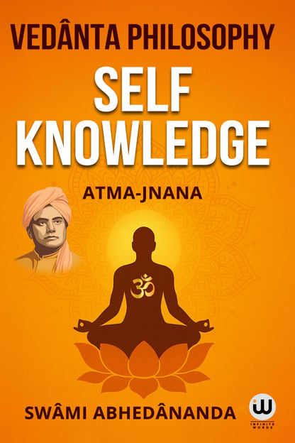 Self Knowledge : Vedanta Philosophy Atma-Jnana | Swami Abhedananda Book | Ved Vyas Puran | Vedas Upanishads in English Books | Advaita Vedanta ... ??? ??? ??? ???? ??? ????? ??? ????? ??? ????