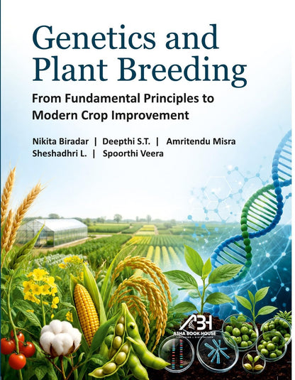 Genetics And Plant Breeding From Fundamental Principles to Modern Crop Improvement - 9789347069062