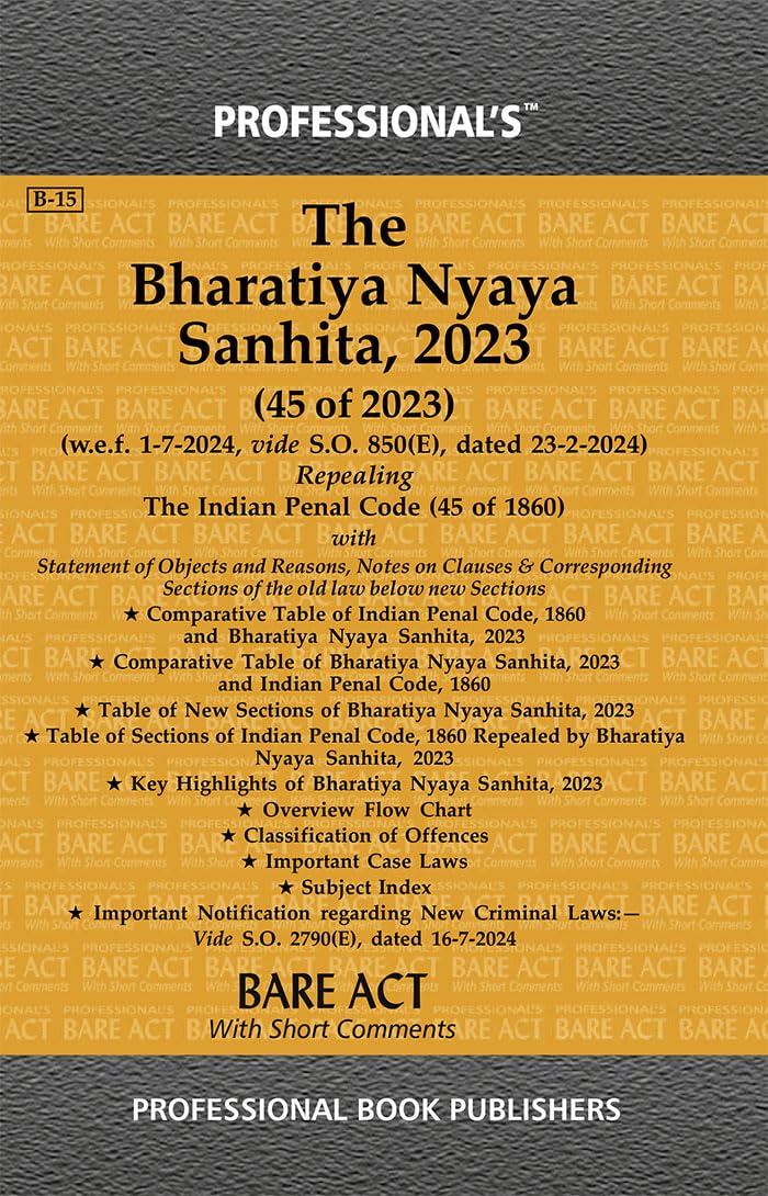 Professional's New Criminal Laws Combo Pack- Bharatiya Nagarik Suraksha Sanhita, 2023 (BNSS), Bharatiya Nyaya Sanhita, 2023 (BNS), Bharatiya Sakshya ... Incorporated (Professional's Bare Acts)