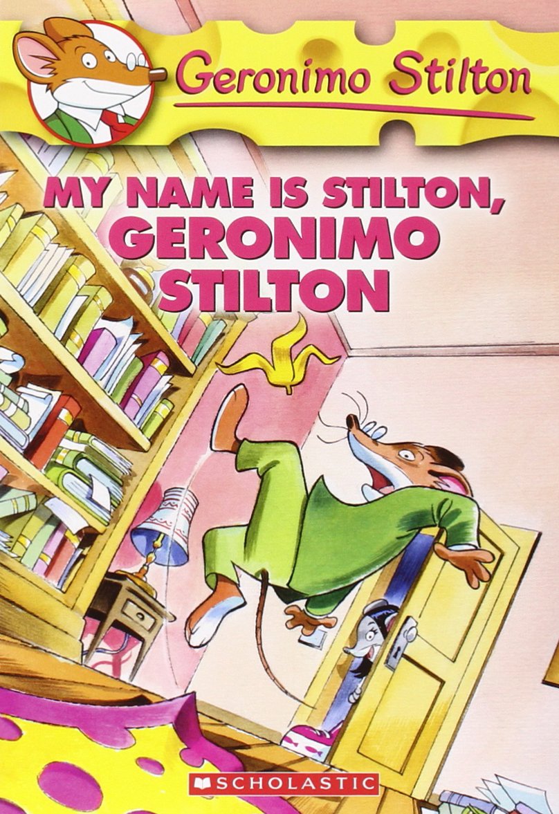 My Name is Stilton Geronimo Stilton: 19 by Geronimo Stilton book cover