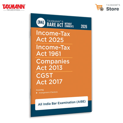 Taxmann's Income-Tax Act 2025 | Income-Tax Act 1961 | Companies Act 2013 | CGST Act 2017 [Bare Act without Comments | AIBE] – Complete Arrangement of Sections for Four Acts in One Volume