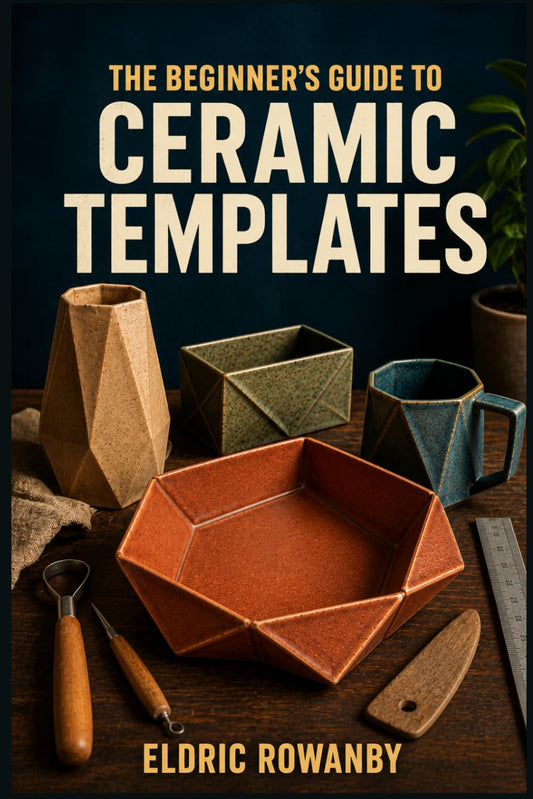 The Beginner's Guide to Ceramic Templates: Learn to Design, Cut, and Shape Pottery Using Paper Patterns -Without the Common Beginner Mistakes