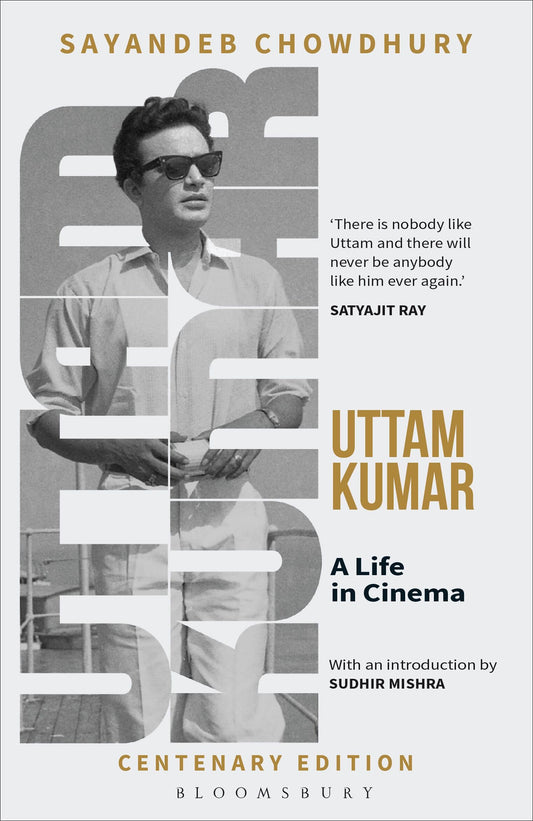 Uttam Kumar: A Life in Cinema
