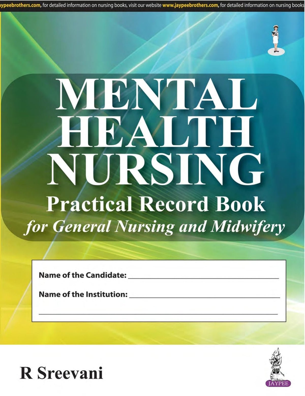 Mental Health Nursing Practical Record Book for General Nursing and Midwifery (GNM) | Complete Clinical Logbook for Psychiatric Nursing Assignments, Care Plan, Case Study and Process Recording