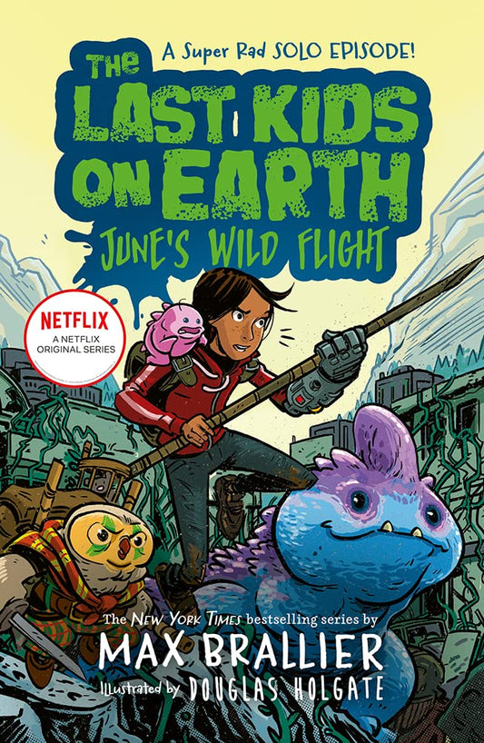 The Last Kids on Earth — THE LAST KIDS ON EARTH: JUNES WILD FLIGHT book cover