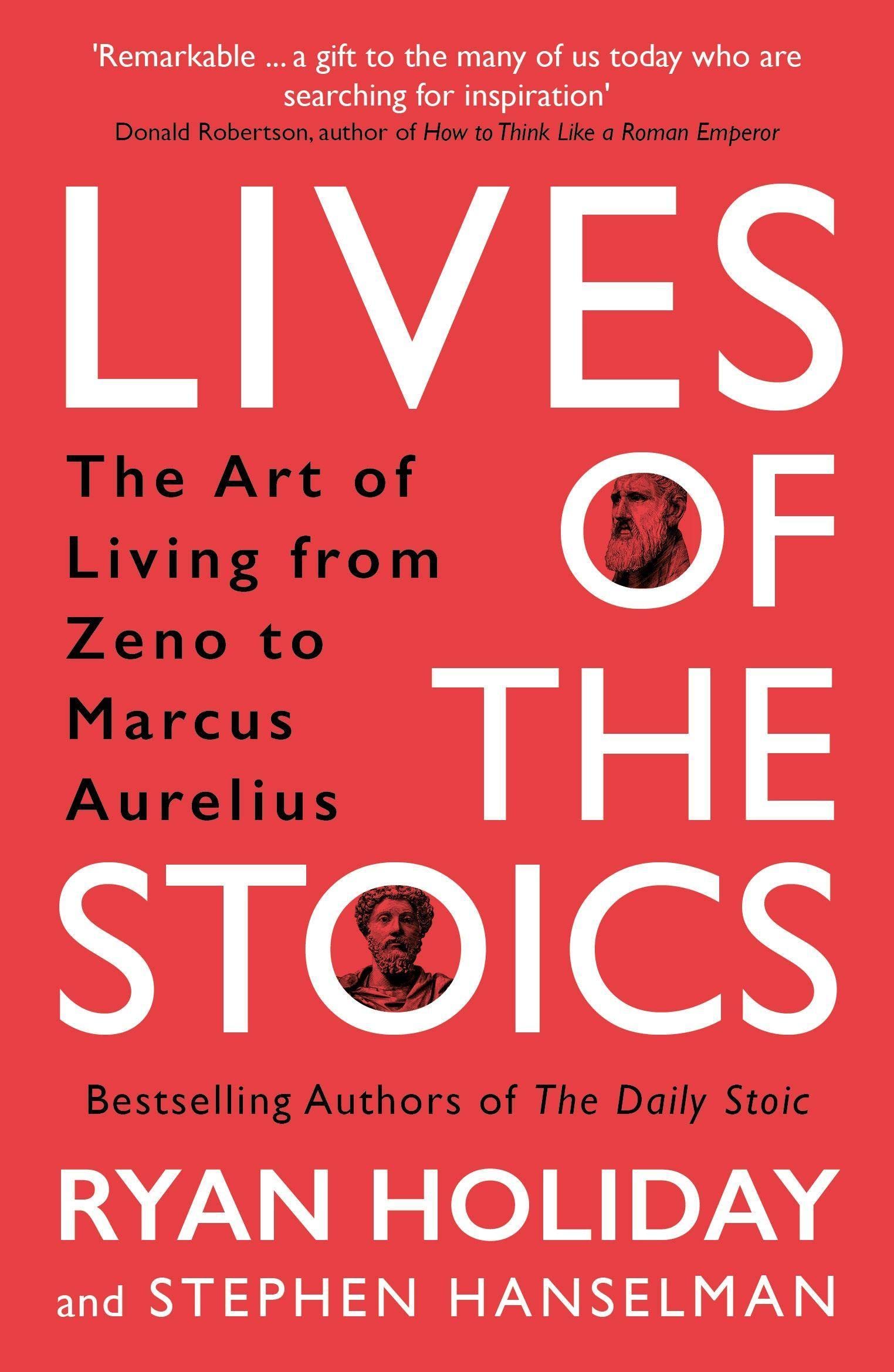 Lives of the Stoics: The Art of Living from Zeno to Marcus Aurelius book cover