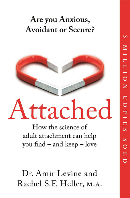 Are you Anxious, Avoidant or Secure? How the science of adult attachment can help you find – and keep – love