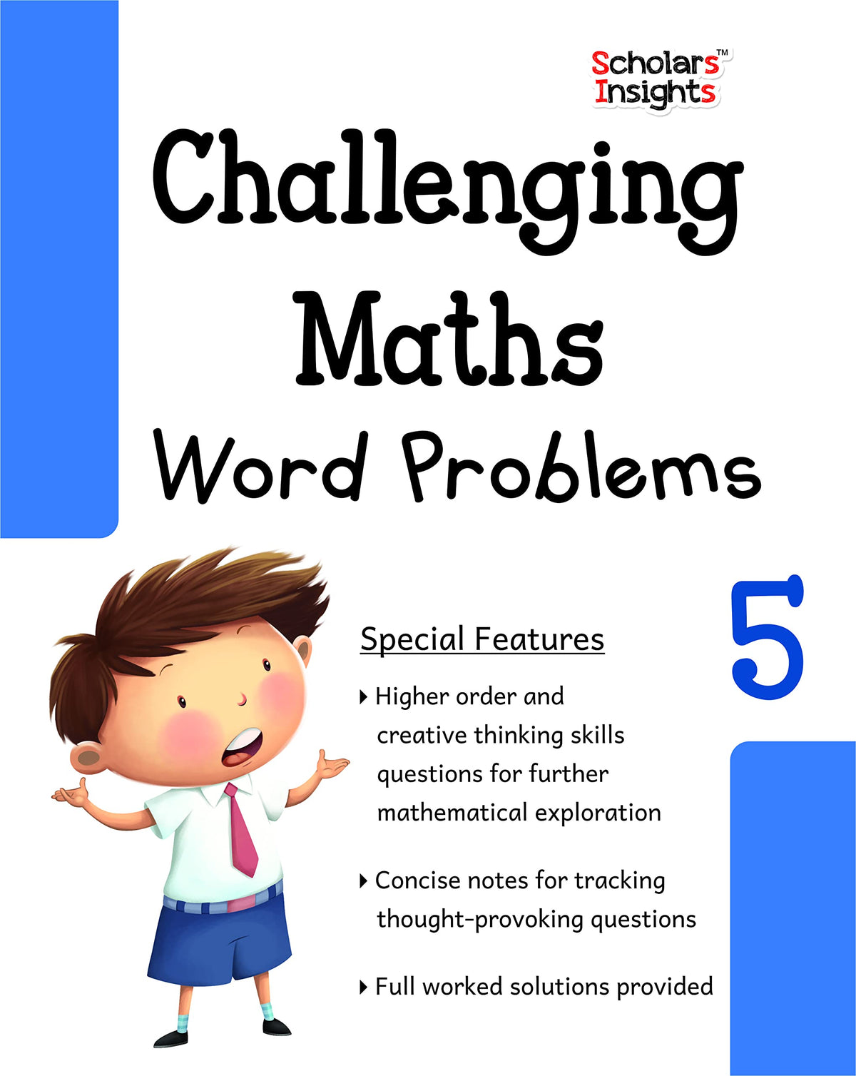 Scholars Insight Challenging Math Word Problem Book for Class 5| Problem Solving, Analytical and Creative Thinking Skills| | Ages 10-12 Years ... Word Problems for Kids Ages 10-12 years