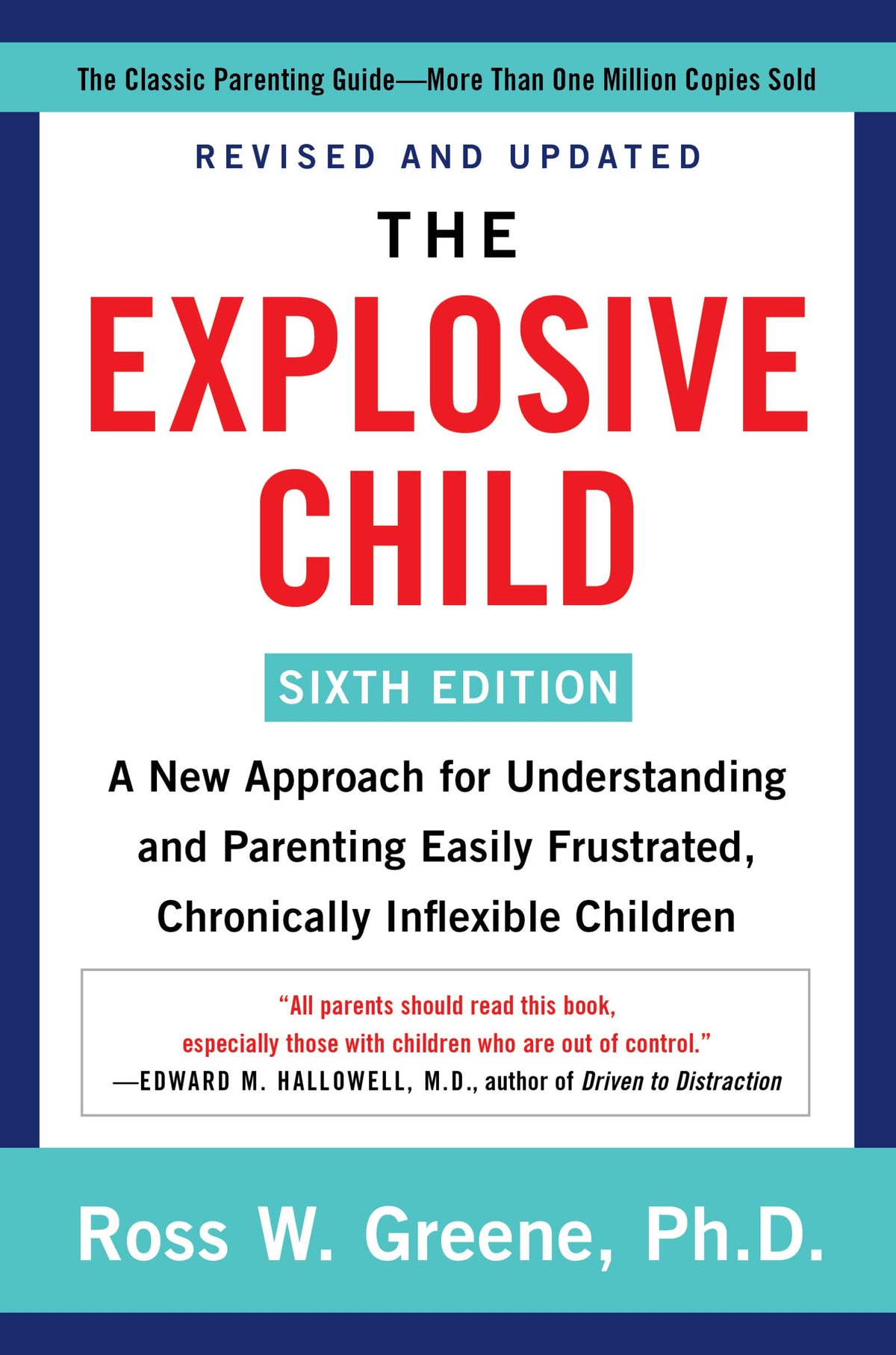 The Explosive Child 4th Edition: A New Approach for Understanding and Parenting Easily Frustrated, Chronically Inflexible Children