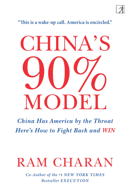 China’s 90% Model: China Has America by the Throat: Here’s How to Fight Back and Win