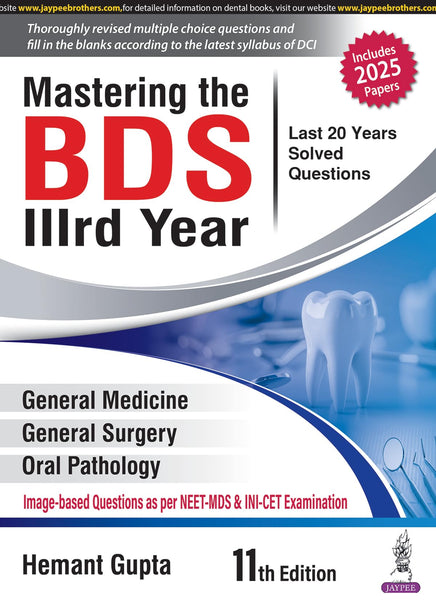 Mastering the BDS IIIrd Year, 11/E (Last 20 Years Solved Questions) for BDS 3rd Year Students and NEET-MDS Aspirants | General Medicine, Surgery and Oral Pathology with MCQs and Viva-Voce: 1
