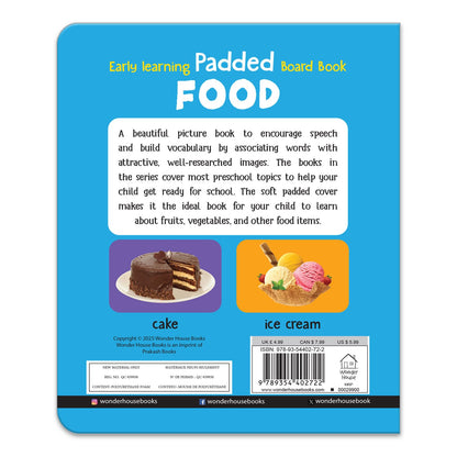 My First Padded Board Book Of Food For Kids | Ages 0–5 Years | Early Learning | Fruits | Vegetables | Meals | Snacks | Vocabulary Building | Cognitive Skill | Toddlers | Preschoolers | Latest Edition