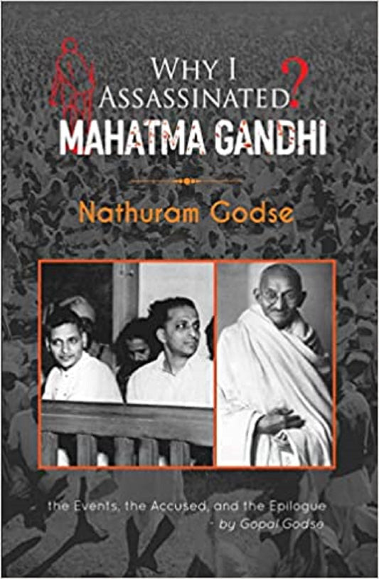 Why I Assassinated Mahatma Gandhi. by Nathuram Godse (Author) book cover